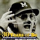Click here to buy 30 Years of Bo: Scrapbook Memories of a Michigan Football Icon by  Triumph Books.