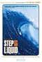 Step into Liquid