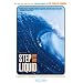 Step into Liquid