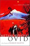  : Metamorphoses: A New Translation by Charles Martin