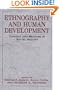 Ethnography and Human Development: Context and Meaning in Social Inquiry (The John D. and Catherine T. MacArthur Foundation Series on Mental Health and De)