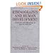 Ethnography and Human Development: Context and Meaning in Social Inquiry (The John D. and Catherine T. MacArthur Foundation Series on Mental Health and De)