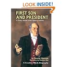 First Son And President: A Story About John Quincy Adams (Creative... by  Beverly Gherman and Matthew Bird