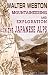 Mountaineering and Exploration in the Japanese Alps