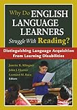 Why do English language learners struggle with reading? : distinguishing language acquisition from learning disabilities
