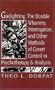 Gaslighting, the Double Whammy, Interrogation and Other Methods of Covert Control in Psychotherapy and Analysis