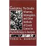 Gaslighting, the Double Whammy, Interrogation and Other Methods of Covert Control in Psychotherapy and Analysis