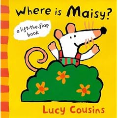 Where Is Maisy?: A Lift the Flap Book (Maisy)