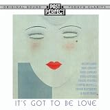 Its Got To Be Love - 1920s, 30s & 40s Love Songs