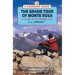 The Grand Tour of Monte Rosa: Vale Della Sesia to Martigny (Via the Swiss Valleys) Vol 2 (Cicerone Guide)