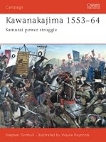 Kawanakajima 1553-1564: Samurai Power Struggle (Campaign, 130) (Campaign)