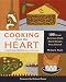 Cooking from the Heart: 100 Great American Chefs Share Recipes They Cherish
