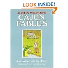 Justin Wilson's Cajun Fables by  Justin Wilson, Jay Hadley, and Errol Troxclair