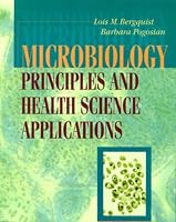 Microbiology: Principles and Health Sciences Applications