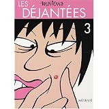 Les D�jant�es, tome 3par Ma�tena
