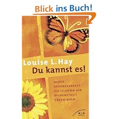 Du kannst es!: Durch Gedankenkraft die Illusion der Begrenztheit �berwinden