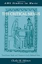The Critical Nexus: Tone-System, Mode, and Notation in Early Medieval Music (Ams Studies in Music)