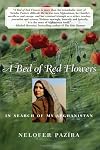 A Bed of Red Flowers: In Search of My Afghanistan