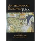 Anthropology Explored: The Best of Smithsonian AnthroNotes