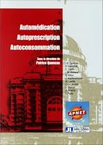 Automédication, autoprescription, autoconsommation