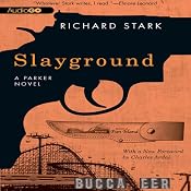 Slayground: A Parker Novel, Book 14 | [Richard Stark]