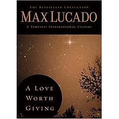 A Love Worth Giving (The Bestseller Collection)