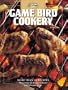 Game Bird Cookery (Hunting & Fishing Library. the Complete Hunter)