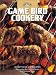 Book Game Bird Cookery (The Hunting & Fishing Library)