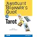 Absolute Beginner's Guide to Tarot