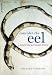 Book Consider the Eel: A Natural and Gastronomic History