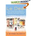 Le Deal: How a Young American, in Business, in Love, and in Over... by J. Byrne Murphy