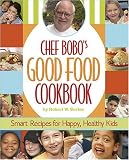 Chef Bobos Good Food Cookbook (Cookery)