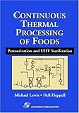 Continuous Thermal Processing of Foods: Pasteurization and UHT Sterilization (Food Engineering Series)