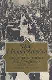 How I Found America: Collected Stories of Anzia Yezierska