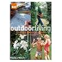 Outdoor Living: The Complete B&Q Step-by-step Guide to Designing and Enjoying Your Garden (B&Q)