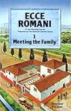 Meeting the Family: a Latin Reading Course (Ecce Romani)