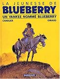 Revue Dargaud  / La Jeunesse de Blueberry, tome 2 : Un Yankee nommé Blueberry