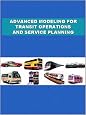 Advanced Modeling for Transit Operations and Service Planning