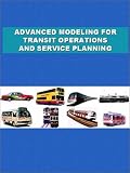 Advanced Modeling for Transit Operations and Service Planning