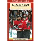 Click here to buy Calgary Flames: Fire on Ice (Amazing Stories) (Amazing Stories) by  Monte Stewart.