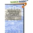 Designing the Centennial: A History of the 1876 International Exhibition in Philadelphia by  Bruno Giberti