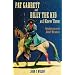 Pat Garrett and Billy the Kid as I Knew Them: Reminiscences of John P. Meadows
