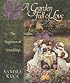 A Garden Full of Love: The Fragrance of Flowers and Friendship