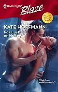For Lust Or Money (Harlequin Blaze)