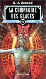 La Compagnie des glaces, tome 15 par Georges-Jean Arnaud La Compagnie des glaces, tome 15 par Arnaud