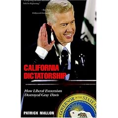 California Dictatorship: How Liberal Extremism Destroyed Gray Davis