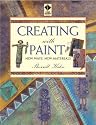 Creating With Paint: New Ways, New Materials