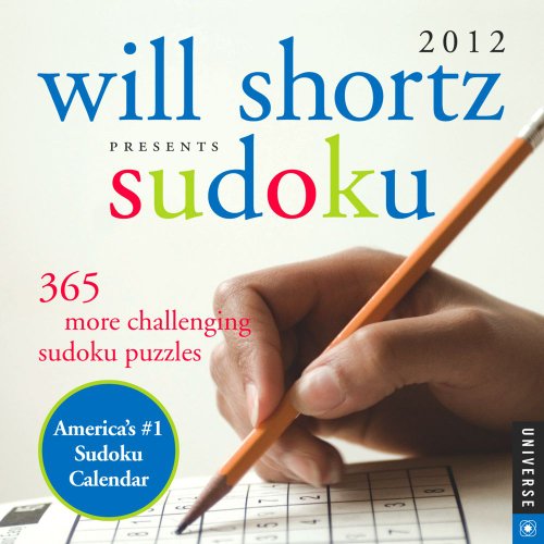 Will Shortz Presents Sudoku: 365 More Challenging Sudoku Puzzles: 2012 Day-to-Day Calendar