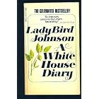 Click here to buy A White House diary by  Lady Bird Johnson.