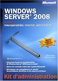 Windows Server 2008 : Volume 2, Interop�rabilit�, Internet, optimisation
